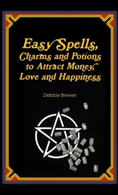 Einfache Zaubersprüche, Charme und Tränke, um Geld, Liebe und Glück anzuziehen! - Easy Spells, Charms and Potions to Attract Money, Love and Happiness!