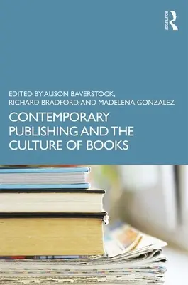 Zeitgenössisches Verlagswesen und die Kultur des Buches - Contemporary Publishing and the Culture of Books