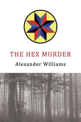 Der Hexenmord: Ein Krimi aus dem Goldenen Zeitalter Nachdruck - The Hex Murder: A Golden-Age Mystery Reprint