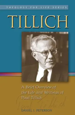 Tillich: Ein kurzer Überblick über das Leben und die Schriften von Paul Tillich - Tillich: A Brief Overview of the Life and Writings of Paul Tillich