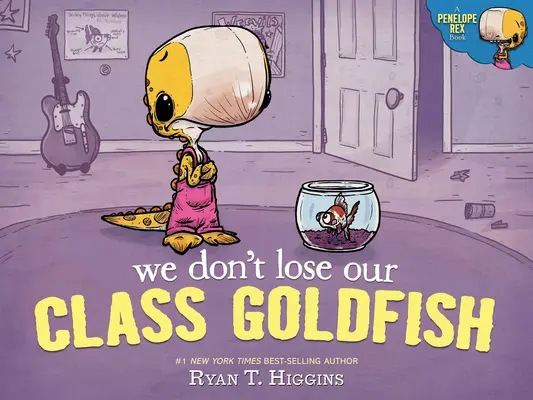 Wir verlieren unseren Klassengoldfisch nicht: Ein Penelope Rex-Buch - We Don't Lose Our Class Goldfish: A Penelope Rex Book