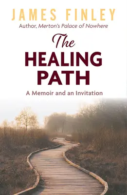 Der Heilungsweg: Eine Erinnerung und eine Aufforderung - The Healing Path: A Memoir and an Invitation