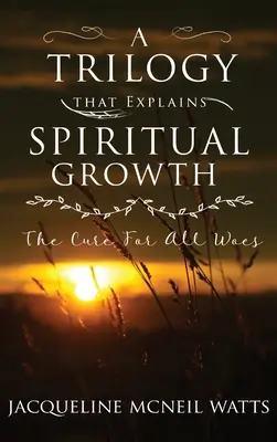 Eine Trilogie, die spirituelles Wachstum erklärt - A Trilogy That Explains Spiritual Growth