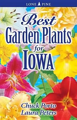 Die besten Gartenpflanzen für Iowa - Best Garden Plants for Iowa