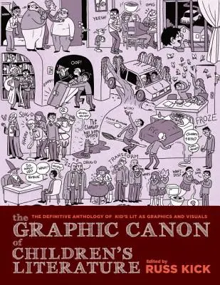 Der grafische Kanon der Kinderliteratur: Die größte Kinderliteratur der Welt als Comics und Visualisierungen - The Graphic Canon of Children's Literature: The World's Greatest Kids' Lit as Comics and Visuals