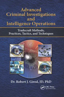Fortgeschrittene kriminalpolizeiliche Ermittlungen und nachrichtendienstliche Operationen: Tradecraft-Methoden, -Verfahren, -Taktiken und -Techniken - Advanced Criminal Investigations and Intelligence Operations: Tradecraft Methods, Practices, Tactics, and Techniques