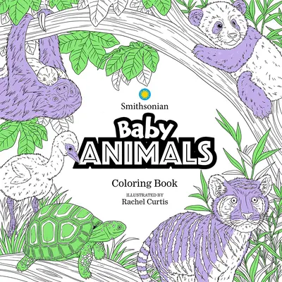 Baby-Tiere: Ein Smithsonian-Malbuch - Baby Animals: A Smithsonian Coloring Book