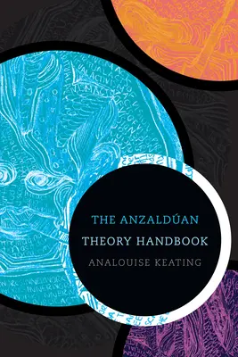 Das Handbuch der Anzaldan-Theorie - The Anzaldan Theory Handbook