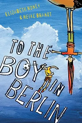 An den Jungen in Berlin - To the Boy in Berlin