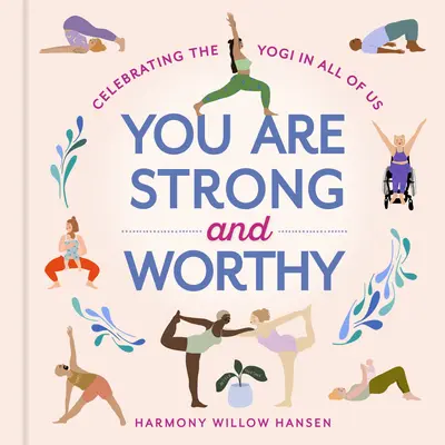 Du bist stark und würdig: Der Yogi in uns allen wird gefeiert - You Are Strong and Worthy: Celebrating the Yogi in All of Us