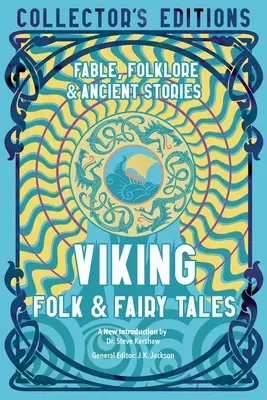 Wikinger-Volks- und Märchengeschichten: Alte Weisheiten, Fabeln und Volksmärchen - Viking Folk & Fairy Tales: Ancient Wisdom, Fables & Folkore