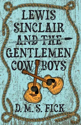 Lewis Sinclair und die Gentleman-Cowboys - Lewis Sinclair and the Gentlemen Cowboys
