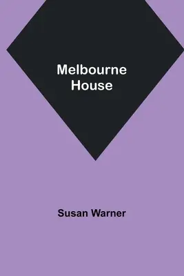 Das Melbourne-Haus - Melbourne House