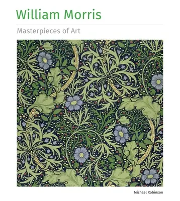 William Morris Meisterwerke der Kunst - William Morris Masterpieces of Art