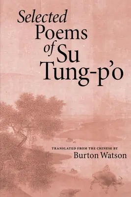 Ausgewählte Gedichte von Su Tung-P'o - Selected Poems of Su Tung-P'o