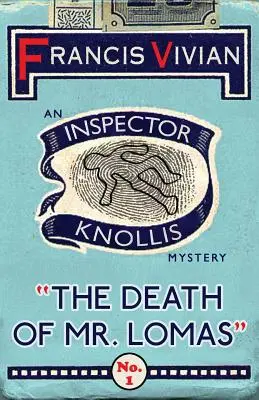 Der Tod von Mr. Lomas: Ein Inspektor-Knollis-Krimi - The Death of Mr. Lomas: An Inspector Knollis Mystery