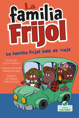 La Familia Frijol Sale de Viaje (die Bohnen machen einen Ausflug) - La Familia Frijol Sale de Viaje (the Beans Take a Road Trip)