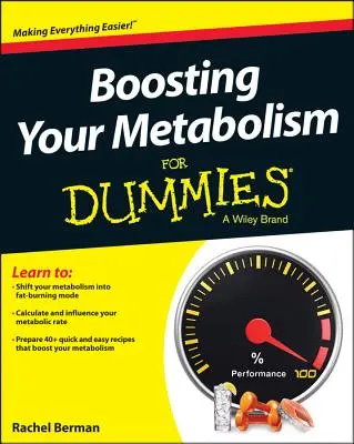 Ankurbelung des Stoffwechsels für Dummies - Boosting Your Metabolism for Dummies