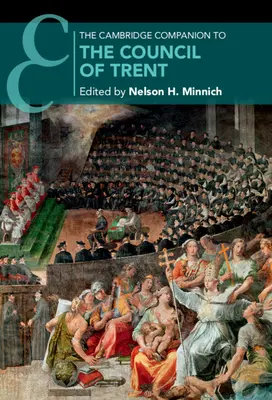 Der Cambridge Companion zum Konzil von Trient - The Cambridge Companion to the Council of Trent