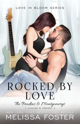 Rocked by Love: Jillian Braden (Ein Braden - Bad Boys After Dark Crossover-Roman) - Rocked by Love: Jillian Braden (A Braden - Bad Boys After Dark Crossover Novel)