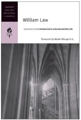 William Law: Auszüge aus einem ernsten Aufruf zu einem frommen und heiligen Leben - William Law: Selections from a Serious Call to a Devout and Holy Life