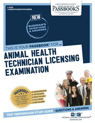 Lizenzierungsprüfung für Tiergesundheitstechniker (C-3039): Studienführer für Sparbücher - Animal Health Technician Licensing Examination (C-3039): Passbooks Study Guide