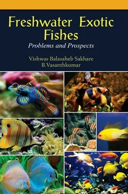 Exotische Süßwasserfische: Probleme und Aussichten - Freshwater Exotic Fishes: Problems & Prospects