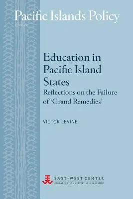 Bildung in pazifischen Inselstaaten: Überlegungen zum Scheitern der „großen Lösungen - Education in Pacific Island States: Reflections on the Failure of 'Grand Remedies'