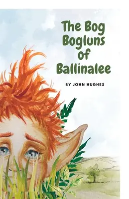 Die Bog Bogluns von Ballinalee - The Bog Bogluns of Ballinalee