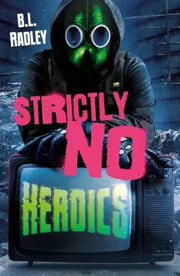 Streng genommen keine Heldentaten - Strictly No Heroics