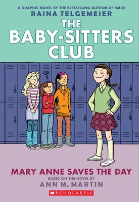 Mary Anne rettet den Tag: Eine Graphic Novel (der Baby-Sitters Club #3) - Mary Anne Saves the Day: A Graphic Novel (the Baby-Sitters Club #3)