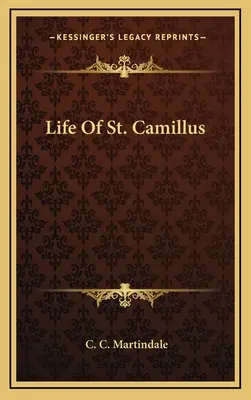 Das Leben des heiligen Kamillus - Life of St. Camillus