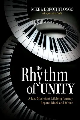 Der Rhythmus der Einheit: Die lebenslange Reise eines Jazzmusikers jenseits von Schwarz und Weiß - The Rhythm of Unity: A Jazz Musician's Lifelong Journey Beyond Black and White