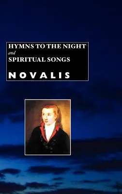 Hymnen an die Nacht und geistliche Lieder - Hymns to the Night and Spiritual Songs