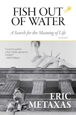 Fisch aus dem Wasser: Eine Suche nach dem Sinn des Lebens - Fish Out of Water: A Search for the Meaning of Life