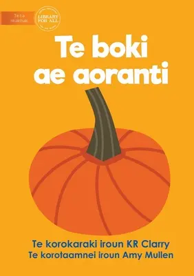 Das orangefarbene Buch - Te boki ae aoranti (Te Kiribati) - The Orange Book - Te boki ae aoranti (Te Kiribati)