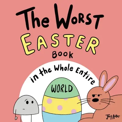 Das schlimmste Osterbuch auf der ganzen Welt - The Worst Easter Book in the Whole Entire World