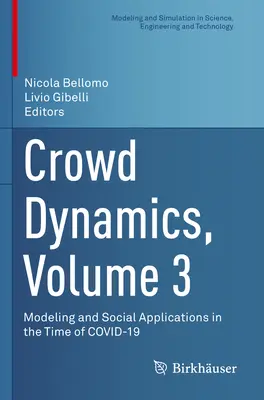 Crowd Dynamics, Band 3: Modellierung und soziale Anwendungen in der Zeit von Covid-19 - Crowd Dynamics, Volume 3: Modeling and Social Applications in the Time of Covid-19