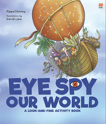 Eye Spy - Unsere Welt: Ein Activity-Buch zum Suchen und Finden - Eye Spy Our World: A Look-And-Find Activity Book