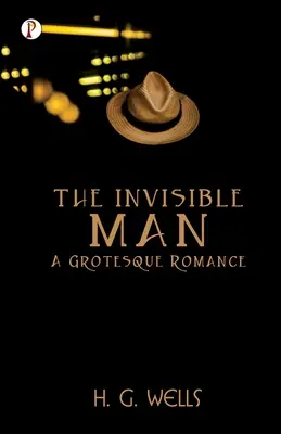 Der unsichtbare Mann Eine groteske Romanze - The Invisible Man A Grotesque Romance