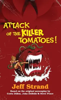 Angriff der Killertomaten: Die Novellierung - Attack of the Killer Tomatoes: The Novelization