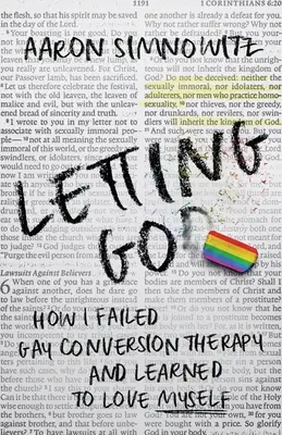 Loslassen(d): Wie ich die Konversionstherapie für Schwule scheiterte und lernte, mich selbst zu lieben - Letting Go(d): How I Failed Gay Conversion Therapy and Learned to Love Myself