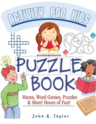 Das Puzzle Activity Book für Kinder: Grundlegende Fähigkeiten wie Lesen und Zählen trainieren und die Kreativität fördern - The Puzzle Activity Book for Kids: Practice Fundamental Skills Like Reading, Counting, and Enhancing Creativity