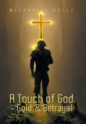 Ein Hauch von Gott - Gold und Verrat - A Touch of God - Gold & Betrayal