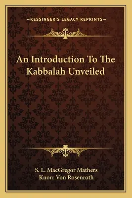 Eine Einführung in die entschleierte Kabbala - An Introduction to the Kabbalah Unveiled