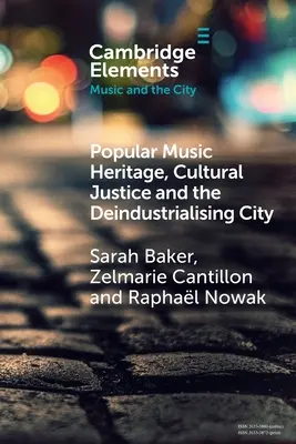 Populäres Musikerbe, kulturelle Gerechtigkeit und die deindustrialisierte Stadt - Popular Music Heritage, Cultural Justice and the Deindustrialising City