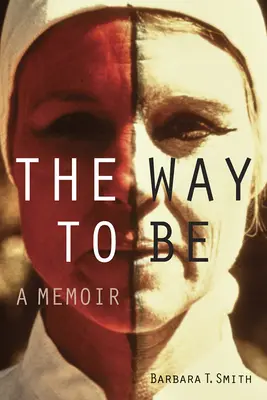 Der Weg zum Sein: Ein Memoir - The Way to Be: A Memoir