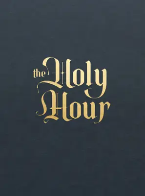 Die Heilige Stunde - The Holy Hour