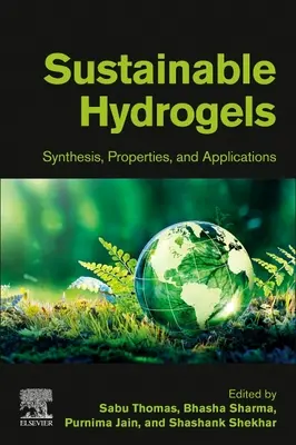 Nachhaltige Hydrogele: Synthese, Eigenschaften und Anwendungen - Sustainable Hydrogels: Synthesis, Properties, and Applications