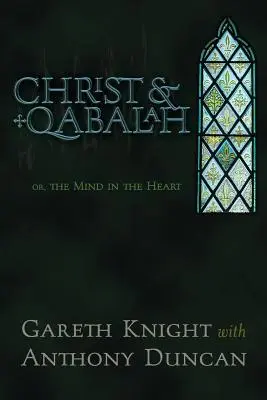 Christus und Qabalah: Oder, der Geist im Herzen - Christ & Qabalah: Or, the Mind in the Heart